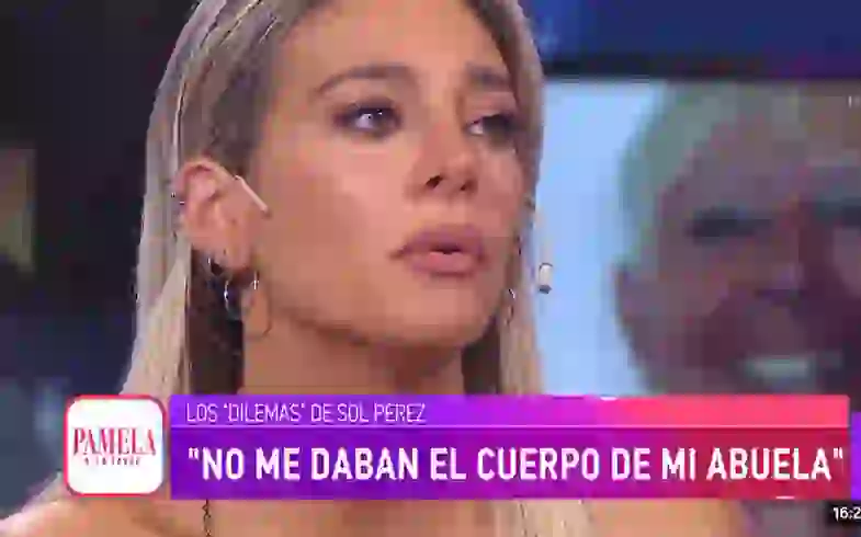 Sol Pérez se quebró al hablar de la muerte de su abuela.